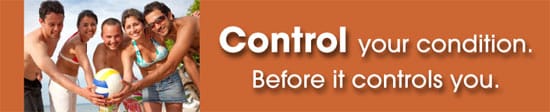 Control your condition. Before it controls you.