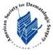 Member, American Society of Dermatologic Surgery